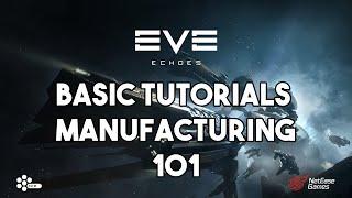 EE BASIC TUTORIALS MANUFACTURING GUIDE 101 : EVE ECHOES