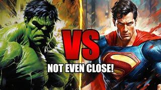 Why Superman VS Hulk Isn't Even Close!