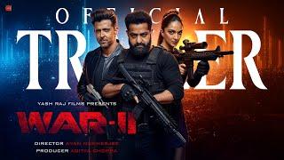 War 2 -  Trailer 2025 | Hrithik Roshan | Jr NTR | Kiara Advani | Ayan Mukerji | Aditya Chopra