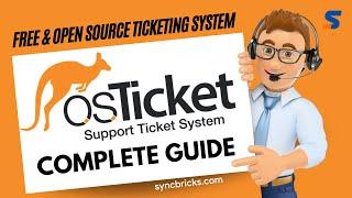 osTicket Configuration and Administration: Your Guide to Free Helpdesk & Ticketing Software