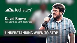 Understanding when to stop | Techstars’ David Brown @ amoCONF 2018