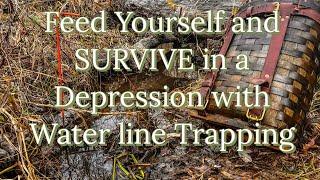 SURVIVE a Depression and feed yourself with Water Line Trapping with Dave Canterbury