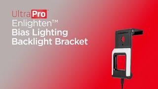 58664: UltraPro Enlighten™ Bias Lighting Backlight Bracket Overview