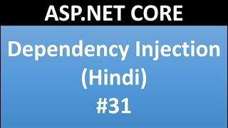 ASP.NET CORE Tutorial For Beginners 31 - Dependency Injection (DI)  in Hindi