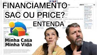 FINANCIAMENTO PRICE OU SAC - Qual a melhor opção? - minha casa minha vida.