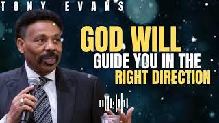 God Will Guide You in the Right Direction || Tony's Truth For Life.