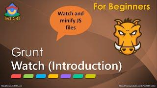 Grunt JS: Understanding Grunt Watch in 10 min