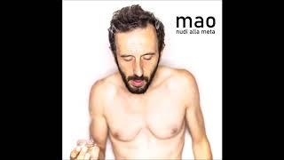 Mao - Nudi alla meta (Official Audio)