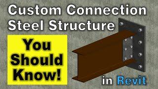 Custom Steel Connection in Revit | Steel Structure Connection in Revit 2020