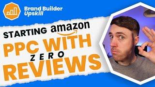 Amazon PPC: Should I Launch With 0 Reviews? (Inc. Recent Examples)