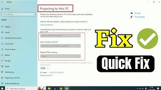 Fix- "Projecting to This PC" Feature Disabled in Windows 10/11