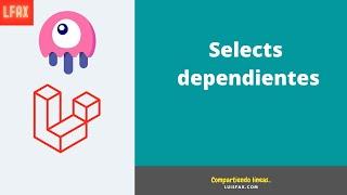 Selects dependientes con laravel y livewire