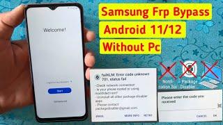 All Samsung Frp Bypass Without Pc | Pailklm: Error Code Unknow 701, Status Fail Frp Remov Android 11