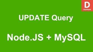 Node.JS UPDATE How to update data in MySQL Database Table