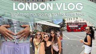 LONDON VLOG | sightseeing, going to the eras tour