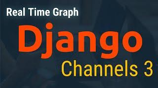 Django Channels Tutorial : Real Time Graph with Chart.js | Django Websocket