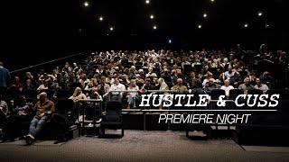 Hustle & Cuss Premiere Night