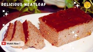 Meatloaf Recipe with a Twist | Easy & Delicious Meatloaf