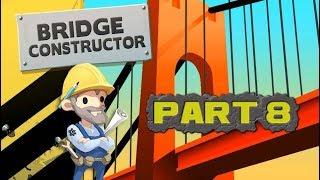 Bridge Constructor - Part 8 (Eastern Mainland)