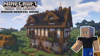 Minecraft House Tutorial: Medium Medieval House - Easy and Fast to Build!