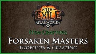 Path of Exile [Outdated]: Forsaken Masters - Hideouts & Master Crafting