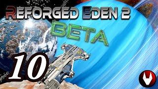 Movin' to a new base! || Reforged Eden 2 Beta #10 || Empyrion Galactic Survival