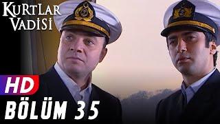 Kurtlar Vadisi - 35.Bölüm | FULL HD YENİ