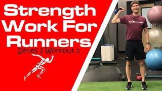 Strength Work For Runners | Series 2 Workout 1 | Follow Along
