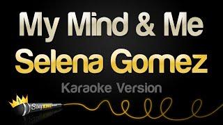 Selena Gomez - My Mind & Me (Karaoke Version)