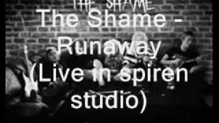 The Shame - Runaway (live in SPIREN STUDIO)