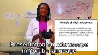 PRESENTATION ON LIGHT MICROSCOPE IN YORUBA LANGUAGE || Pan-African STM Cinema Competition 2024