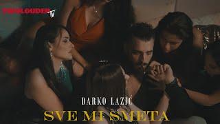 DARKO LAZIC - SVE MI SMETA (OFFICIAL VIDEO 2023)