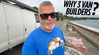 Why 3 Van Builders And Not One? This Made Sense Before. NOW I AM NOT SURE