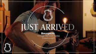 Bourgeois Vintage Heirloom Series Dreadnought | TNAG Just Arrived with Jordan Santiago