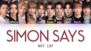 NCT 127 (엔시티 127) - Simon Says | Color Coded HAN/ROM/ENG Lyrics