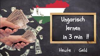 Ungarisch Lernen - Heute :   Geld