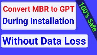 How to Convert MBR to GPT During Windows 10/8/7 Installation | MBR to GPT Without Data Loss