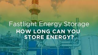 How Long Can You Store Energy with Fastlight Energy Storage?