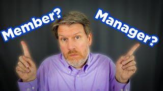 MEMBER VS MANAGER MANAGED? (Which is better for your LLC?)