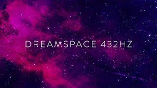 432Hz | Dreamspace | Cosmic Music for Magical Dreams