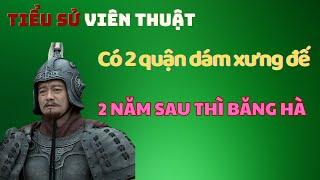 Tiểu Sử Viên Thuật Người Làm Hoàng Đế Khi Chỉ Có 2 Quận