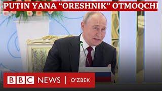 Путин Киевга яна "Орешник" ракетаси отмоқчи - BBC News O'zbek