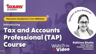 #TaxmannWebinar | Taxmann Academy introduced the Tax and Accounts Professional (TAP) Course