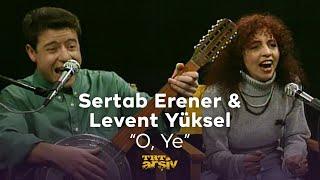 Sertab Erener & Levent Yüksel - O, Ye (1993) | TRT Arşiv