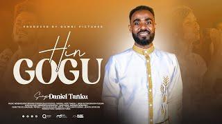 HIN GOGU || Singer: Daniel Tariku