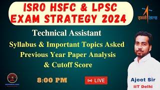 ISRO HSFC & LPSC PREPARATION STRATEGY 2024 | Syllabus & Important Topics