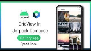 GridView With Jetpack Compose - Gallery App(Speed Code) #jetpack #jetpackcompose #androiddevelopment