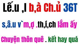 BÀ CHỦ VÀ BAO VỆ | p7. KẾT /giọng kể Thu Hằng