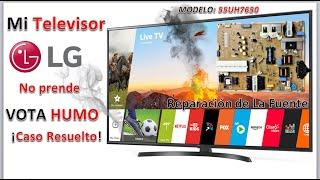 Televisor LG no PRENDE  vota HUMO MODELO 55UH7650 . !Caso Resuelto!