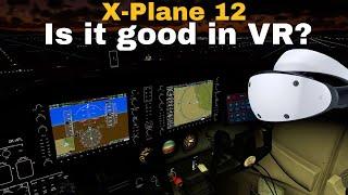 Testing X-Plane 12 in VR - Night Flight #xplane12